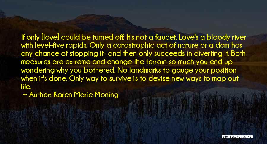 It's Not The End Love Quotes By Karen Marie Moning