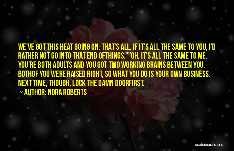 It's Not The End Love Quotes By Nora Roberts