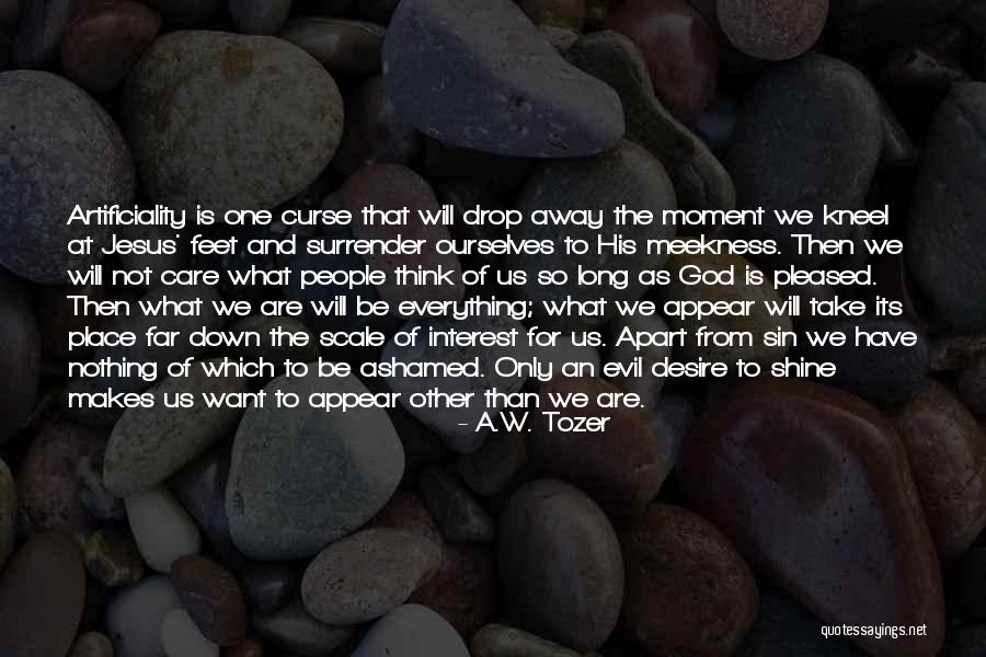 Its Not What Other Think Quotes By A.W. Tozer Its Not What Other Think Quotes By A.W. Tozer