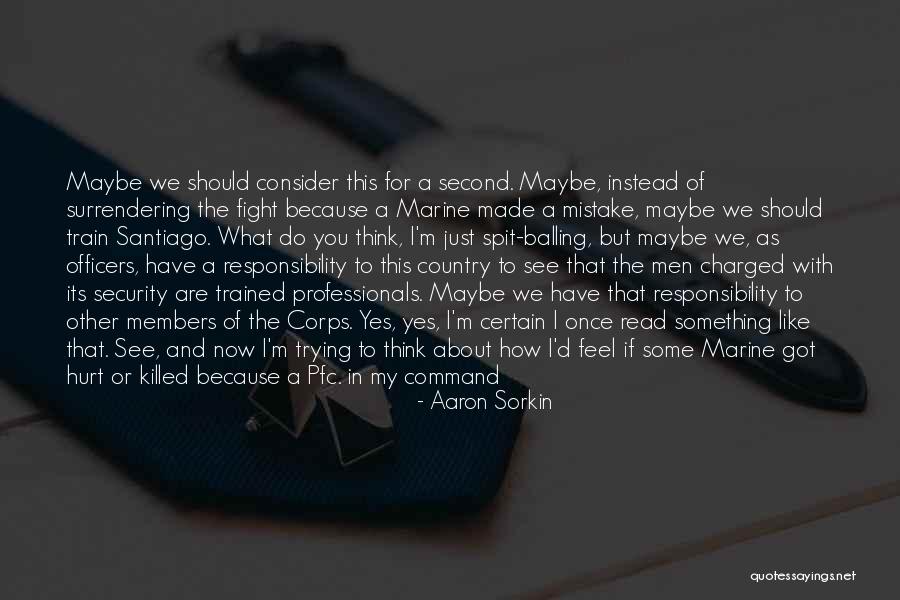 Its Not What Other Think Quotes By Aaron Sorkin Its Not What Other Think Quotes By Aaron Sorkin