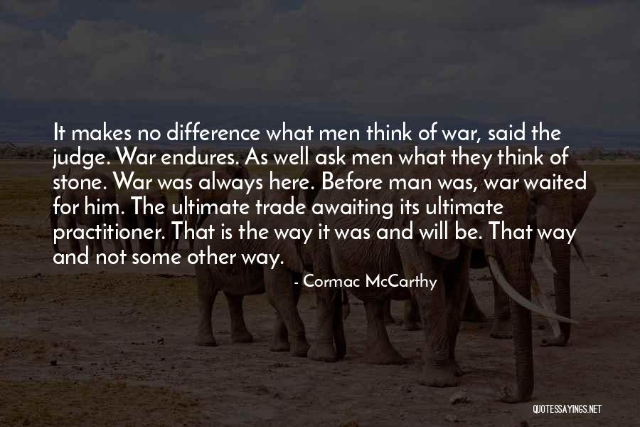 Its Not What Other Think Quotes By Cormac McCarthy Its Not What Other Think Quotes By Cormac McCarthy