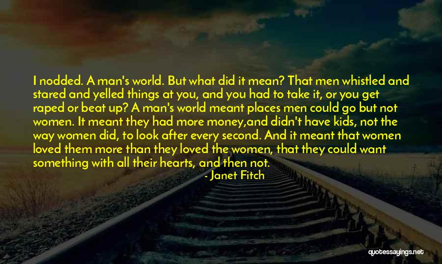 It's Not What You Have Quotes By Janet Fitch It's Not What You Have Quotes By Janet Fitch