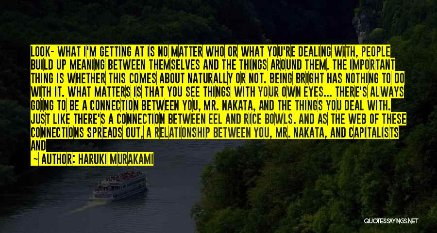 It's Not What You Look At That Matters Quotes By Haruki Murakami