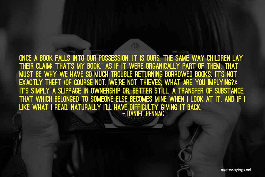 It's Not What You Look Like Quotes By Daniel Pennac It's Not What You Look Like Quotes By Daniel Pennac