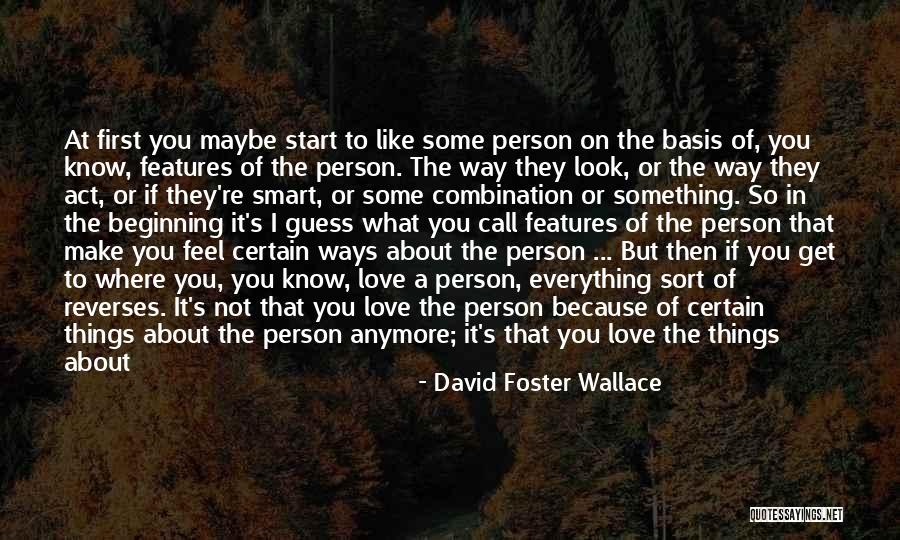 It's Not What You Look Like Quotes By David Foster Wallace It's Not What You Look Like Quotes By David Foster Wallace