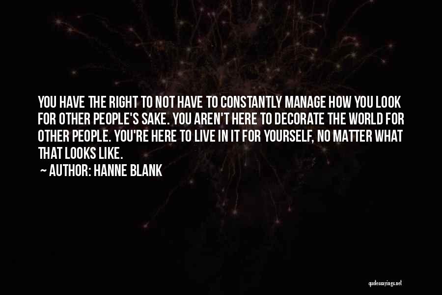 It's Not What You Look Like Quotes By Hanne Blank