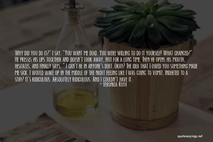 It's Not What You Look Like Quotes By Veronica Roth It's Not What You Look Like Quotes By Veronica Roth