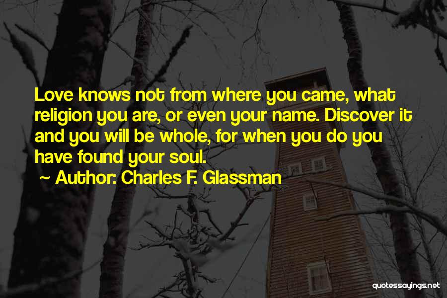 It's Not Where You Came From Quotes By Charles F. Glassman