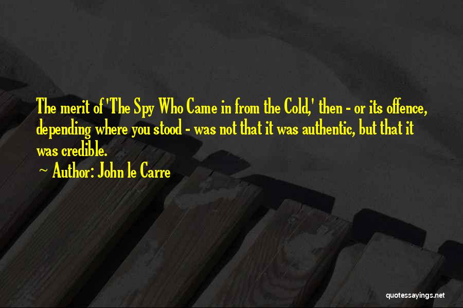 It's Not Where You Came From Quotes By John Le Carre