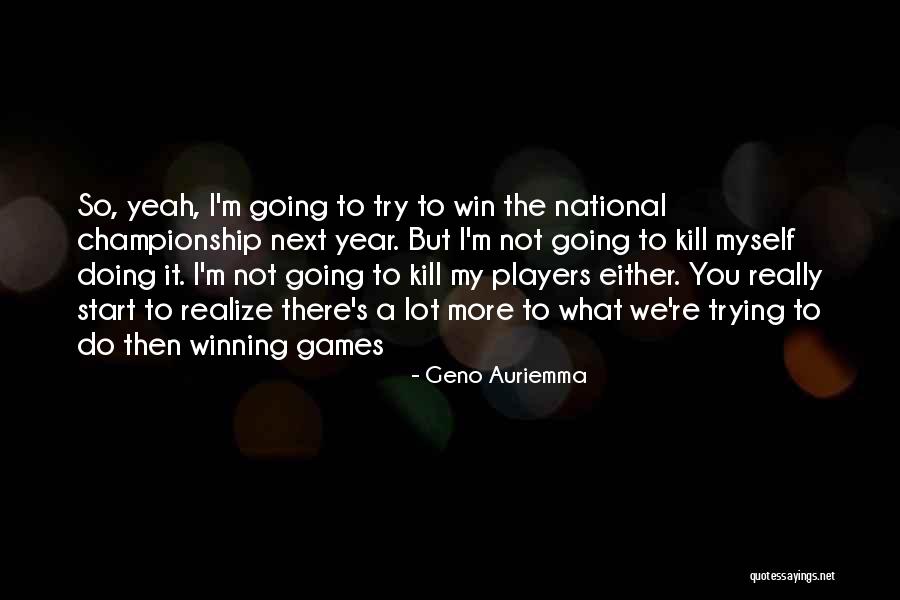 It's Not Winning Quotes By Geno Auriemma