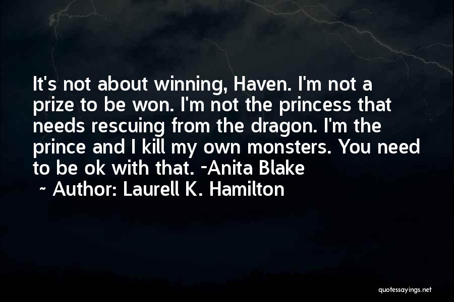 It's Not Winning Quotes By Laurell K. Hamilton