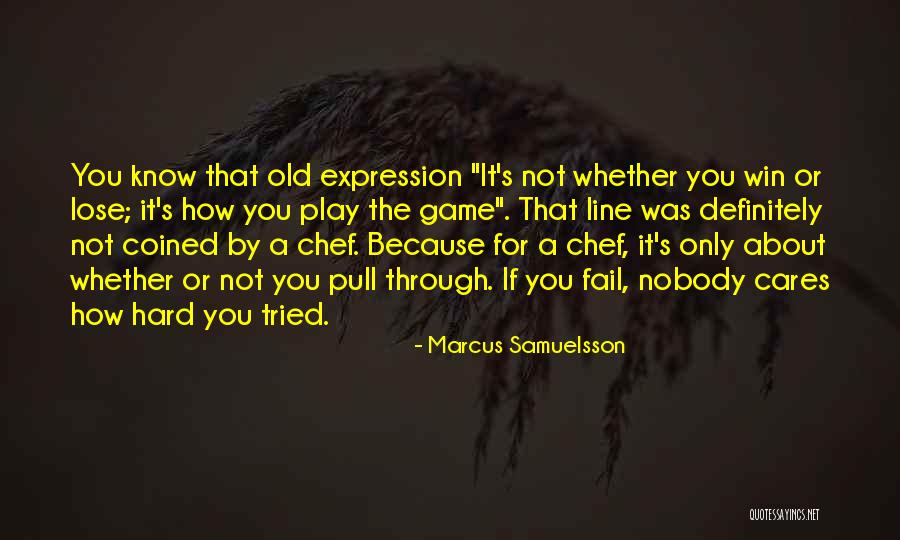 It's Not Winning Quotes By Marcus Samuelsson