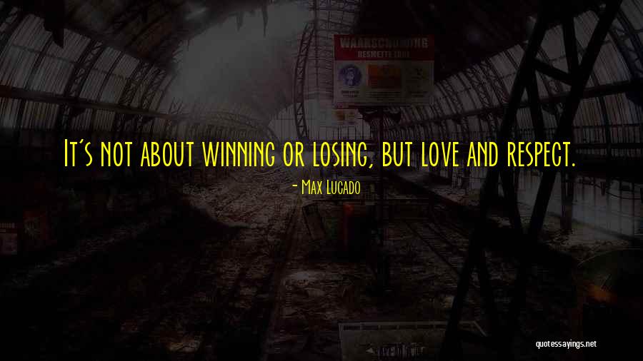 It's Not Winning Quotes By Max Lucado