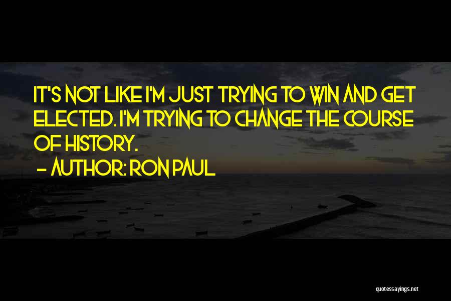 It's Not Winning Quotes By Ron Paul