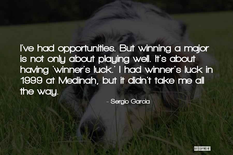 It's Not Winning Quotes By Sergio Garcia