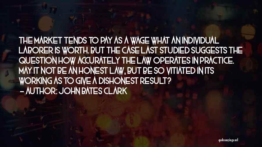 Its Not Working Quotes By John Bates Clark