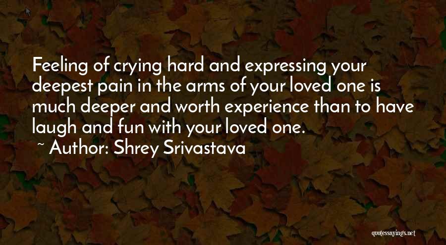 It's Not Worth Crying Over Quotes By Shrey Srivastava