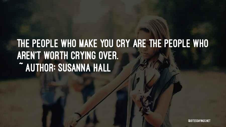 It's Not Worth Crying Over Quotes By Susanna Hall