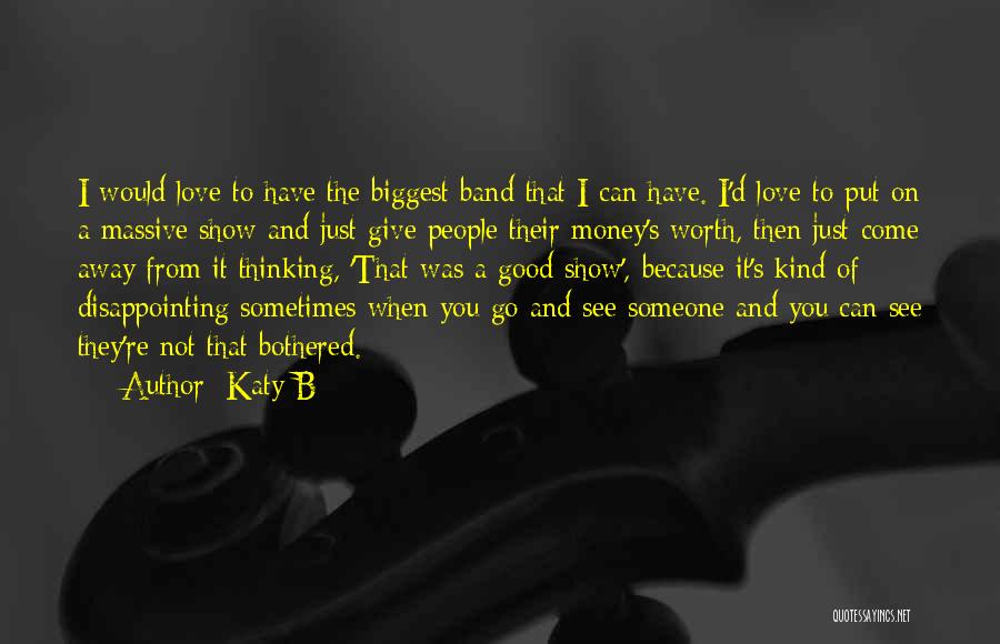 It's Not Worth It Love Quotes By Katy B