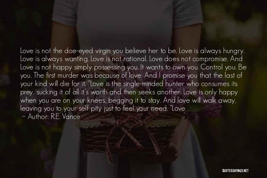 It's Not Worth It Love Quotes By R.E. Vance