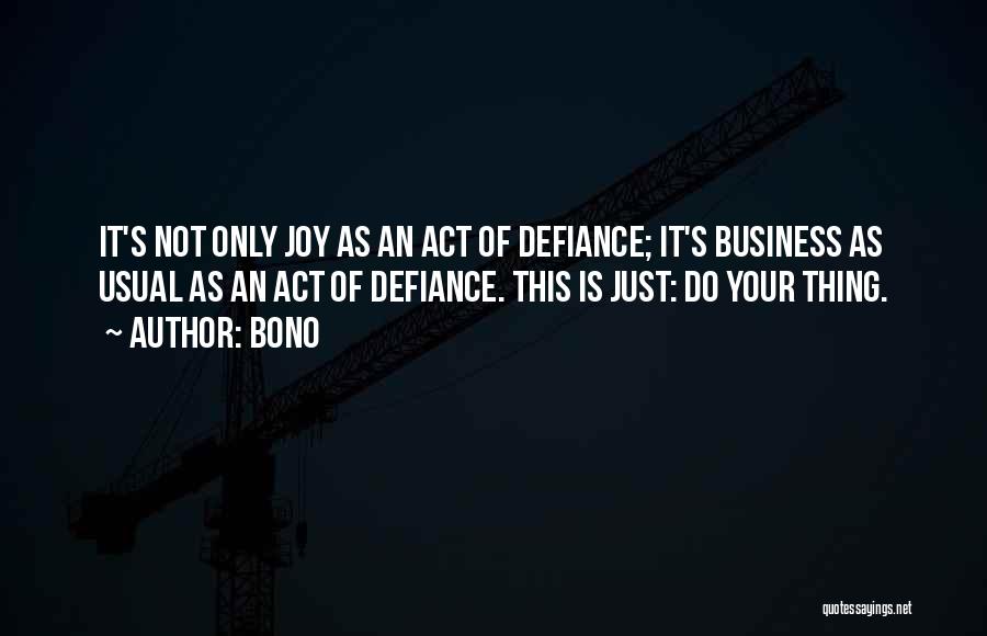 It's Not Your Business Quotes By Bono