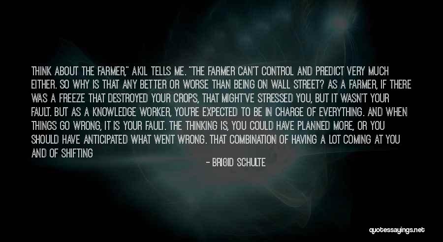 It's Not Your Fault Quotes By Brigid Schulte It's Not Your Fault Quotes By Brigid Schulte