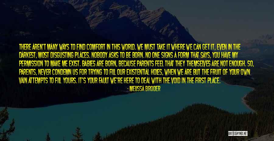 It's Not Your Fault Quotes By Melissa Broder It's Not Your Fault Quotes By Melissa Broder