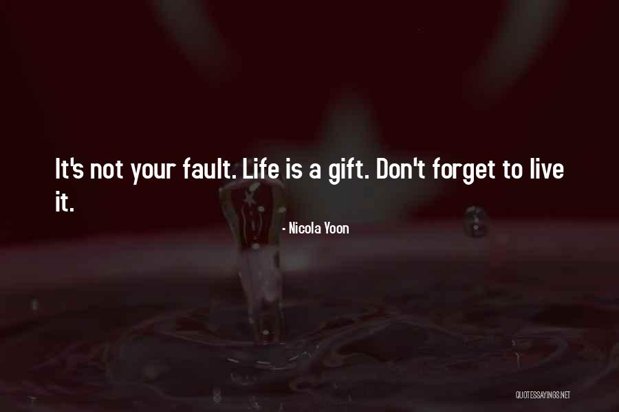 It's Not Your Fault Quotes By Nicola Yoon It's Not Your Fault Quotes By Nicola Yoon