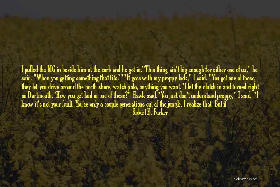 It's Not Your Fault Quotes By Robert B. Parker