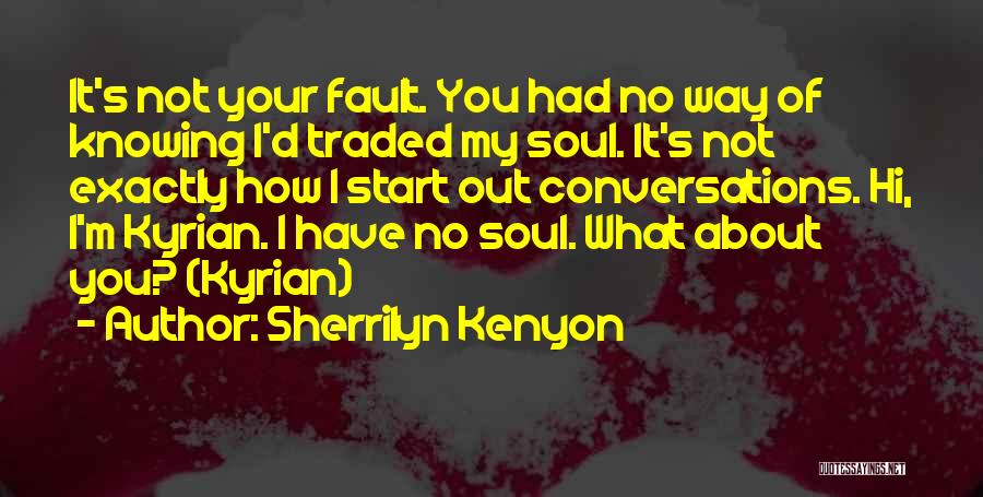 It's Not Your Fault Quotes By Sherrilyn Kenyon