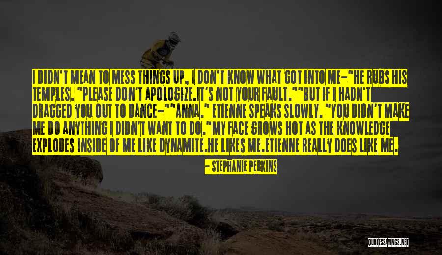 It's Not Your Fault Quotes By Stephanie Perkins It's Not Your Fault Quotes By Stephanie Perkins