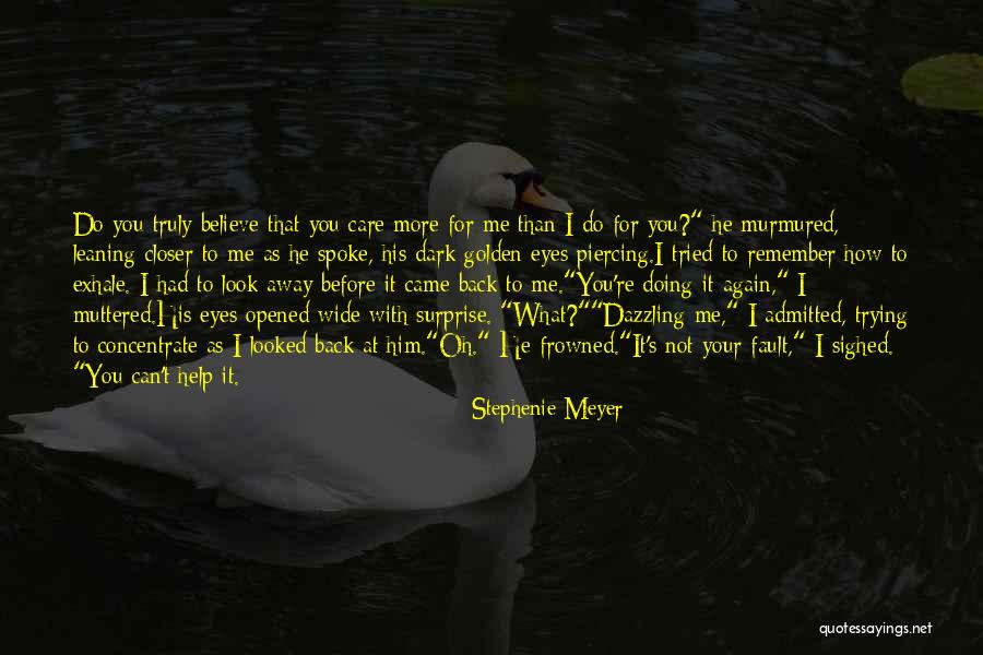 It's Not Your Fault Quotes By Stephenie Meyer It's Not Your Fault Quotes By Stephenie Meyer