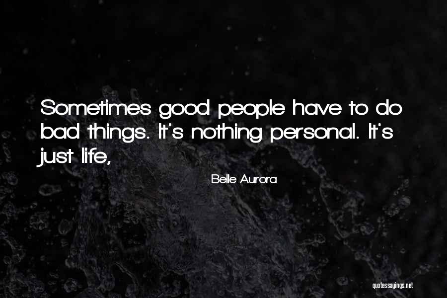 It's Nothing Personal Quotes By Belle Aurora