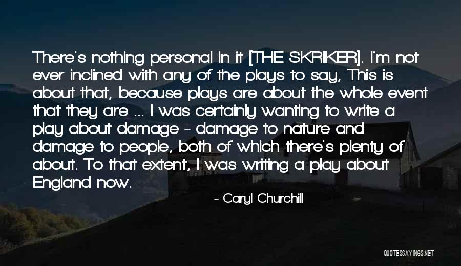 It's Nothing Personal Quotes By Caryl Churchill