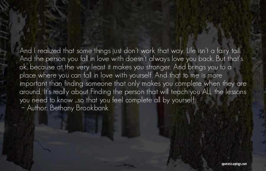 It's Ok That's Love Quotes By Bethany Brookbank