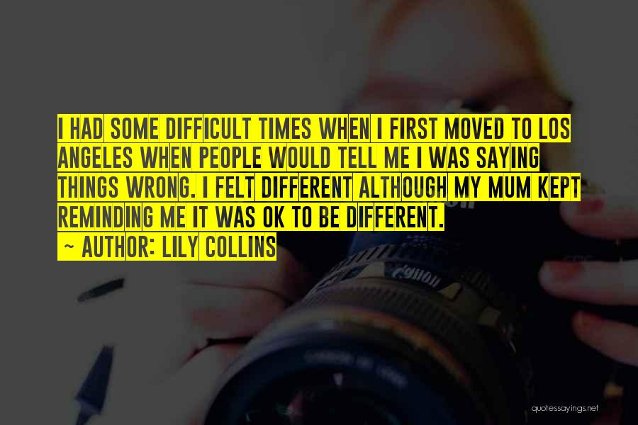 It's Ok To Be Different Quotes By Lily Collins