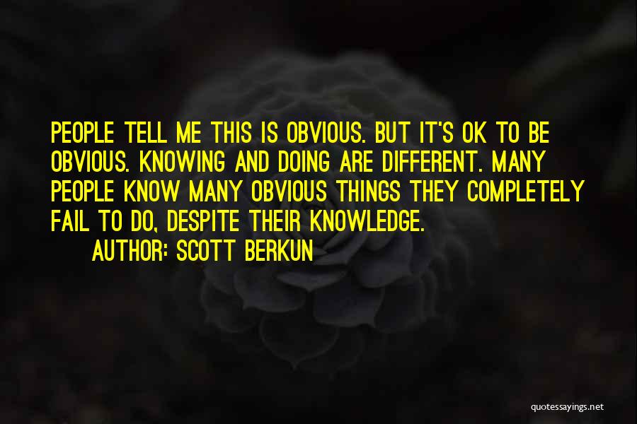 It's Ok To Be Different Quotes By Scott Berkun