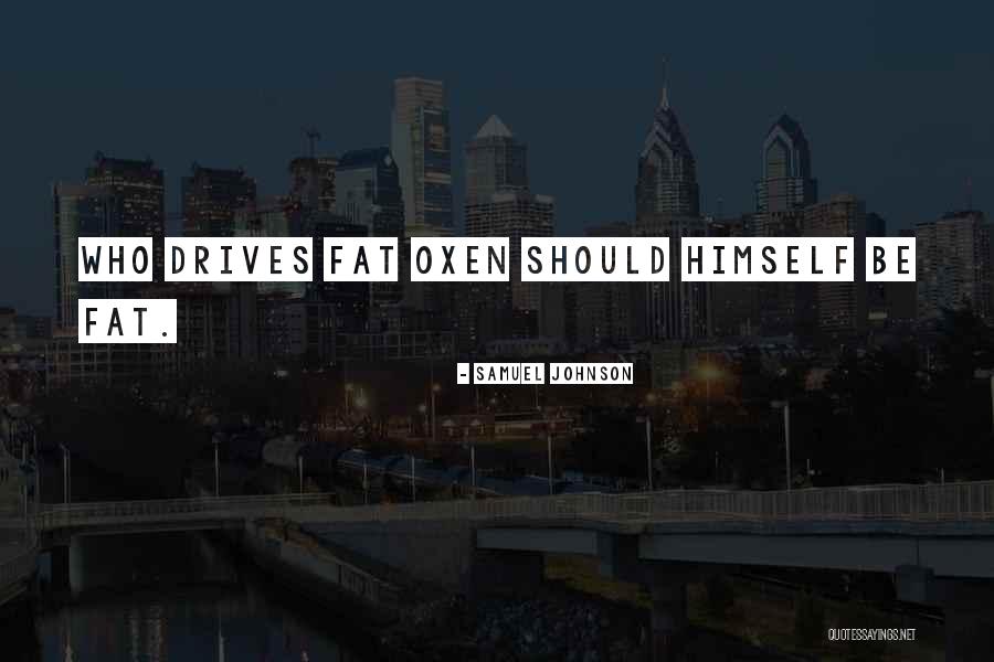 It's Ok To Be Fat Quotes By Samuel Johnson It's Ok To Be Fat Quotes By Samuel Johnson