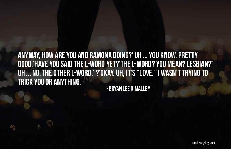 It's Okay Love Quotes By Bryan Lee O'Malley It's Okay Love Quotes By Bryan Lee O'Malley