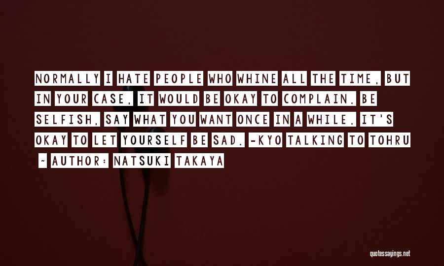 It's Okay To Be Sad Quotes By Natsuki Takaya