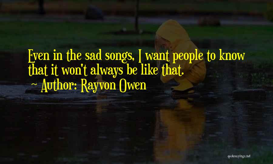 It's Okay To Be Sad Quotes By Rayvon Owen