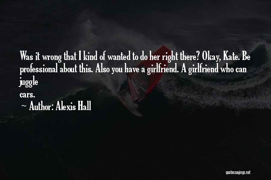 It's Okay To Be Wrong Quotes By Alexis Hall