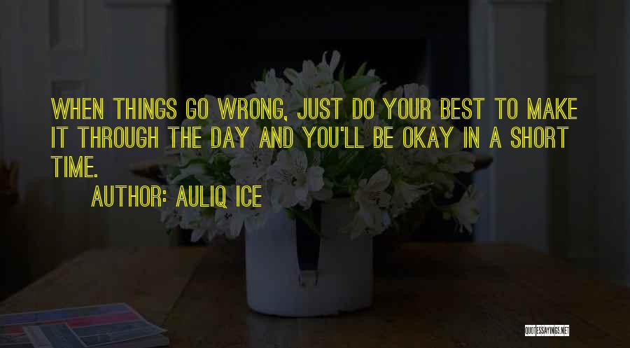 It's Okay To Be Wrong Quotes By Auliq Ice