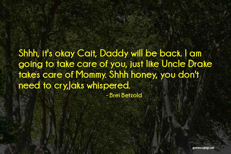 It's Okay To Cry Quotes By Brei Betzold It's Okay To Cry Quotes By Brei Betzold