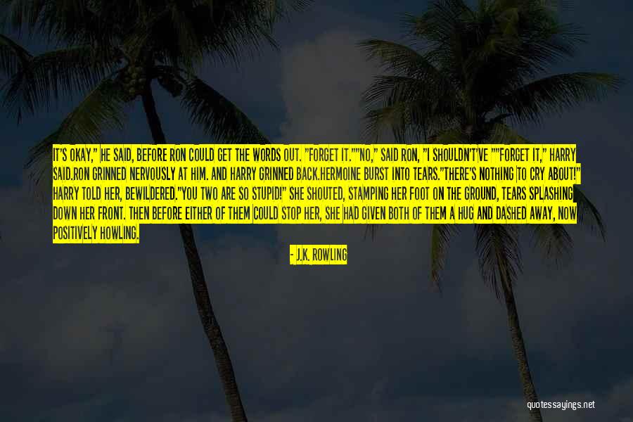 It's Okay To Cry Quotes By J.K. Rowling It's Okay To Cry Quotes By J.K. Rowling