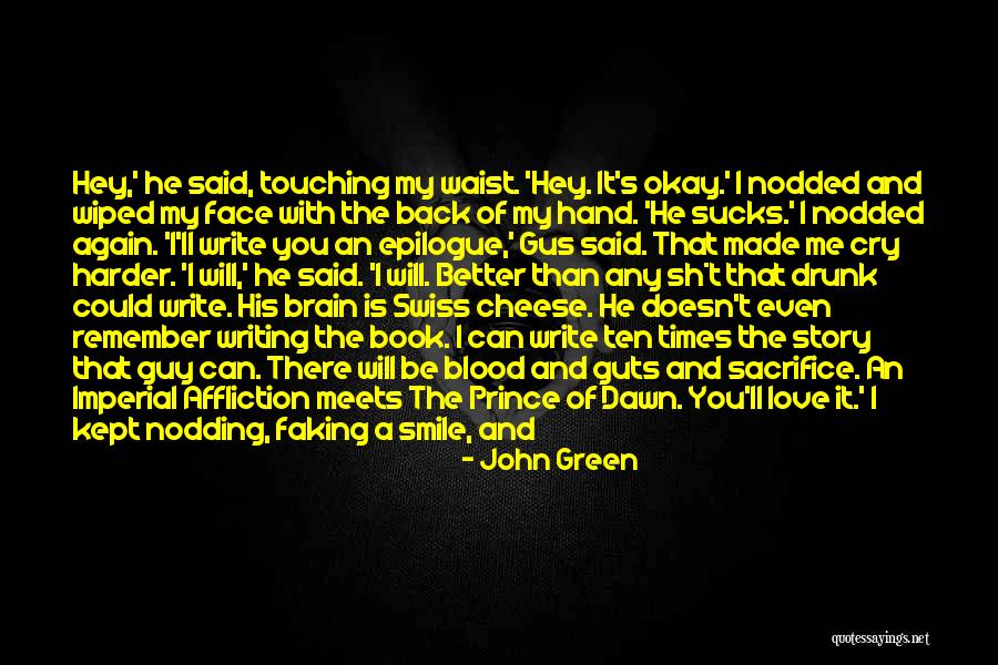 It's Okay To Cry Quotes By John Green It's Okay To Cry Quotes By John Green
