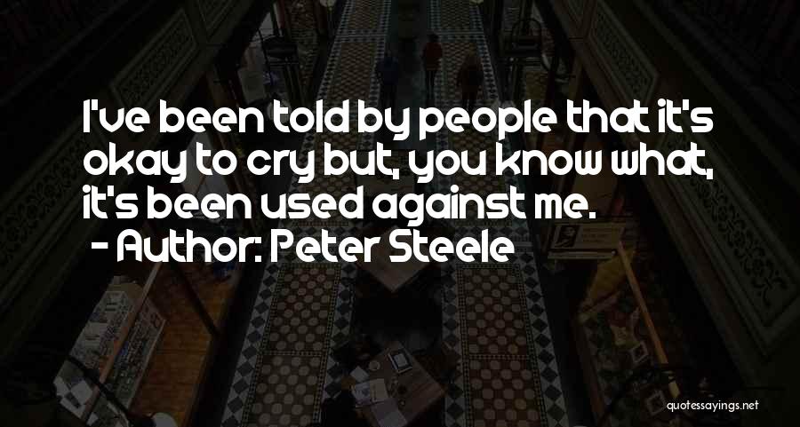 It's Okay To Cry Quotes By Peter Steele