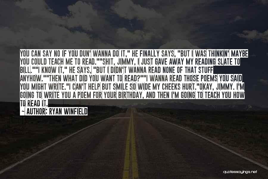 It's Okay To Hurt Me Quotes By Ryan Winfield