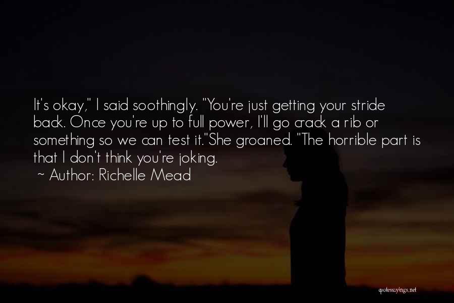 It's Okay To Hurt Quotes By Richelle Mead