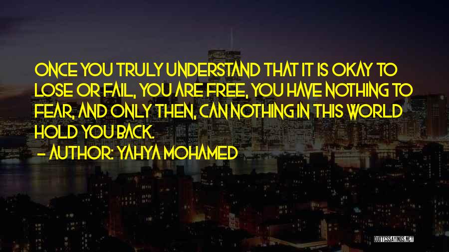 It's Okay To Lose Quotes By Yahya Mohamed